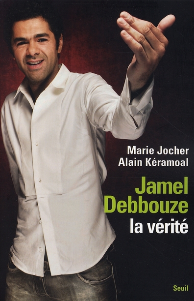 Jamel Debbouze, la vérité