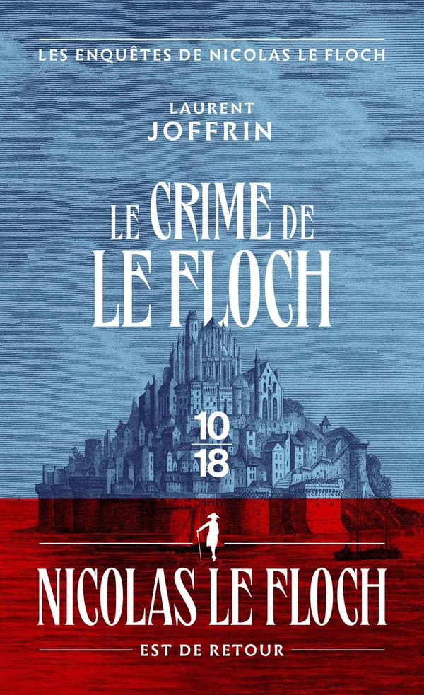Le crime de Le Floch. Les enquêtes de Nicolas Le Floch, commissaire au Châtelet