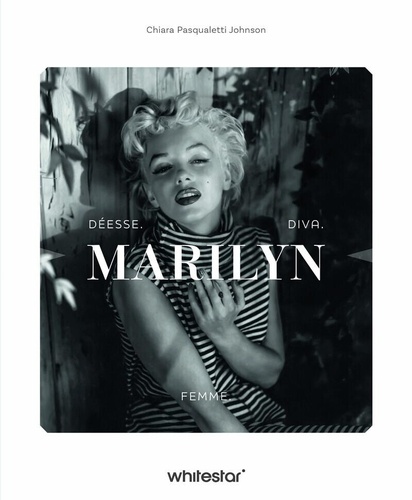 Marilyn. Déesse. Diva. Femme.