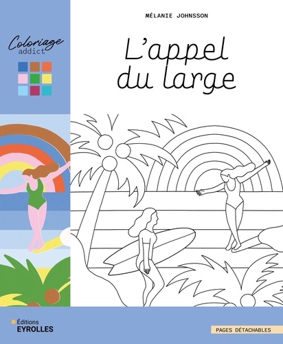 L'appel du large. Les coloriages de Mélanie Johnsson