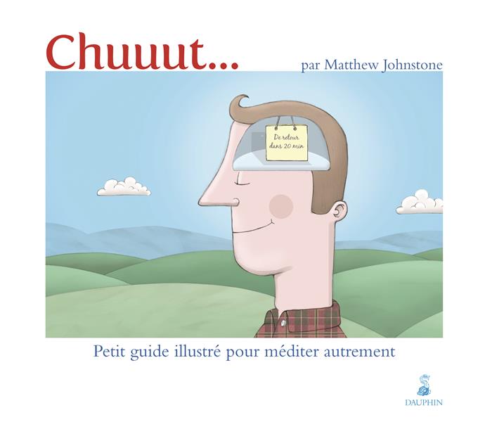 Chuuut... Petit guide illustré pour méditer autrement