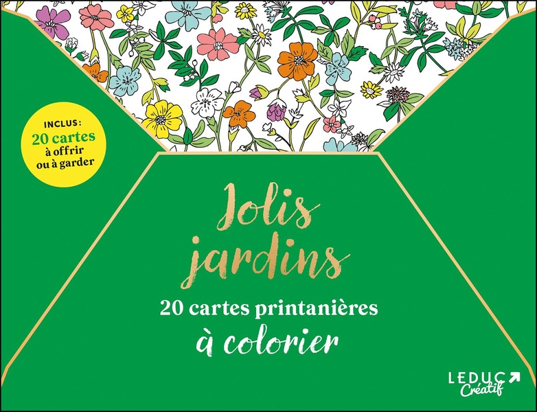 Jolis jardins. 20 cartes printanières à colorier