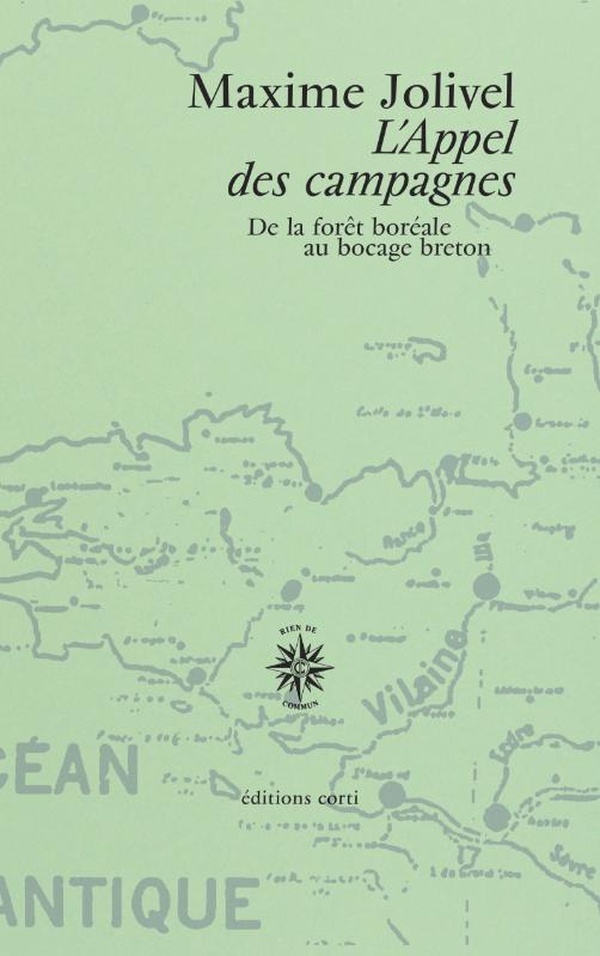 L'Appel des campagnes. De la forêt boréale au bocage breton