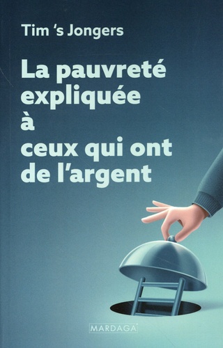 La pauvreté expliquée à ceux qui ont de l'argent