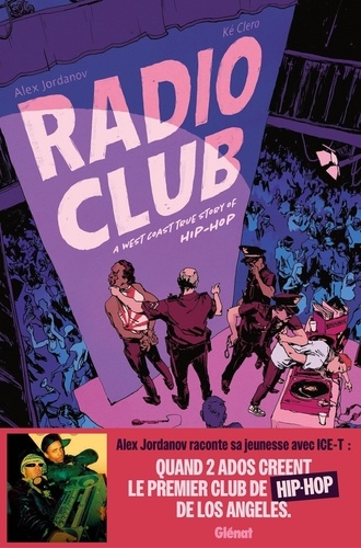 Radio Club. A West Coast True Story of Hip-Hop
