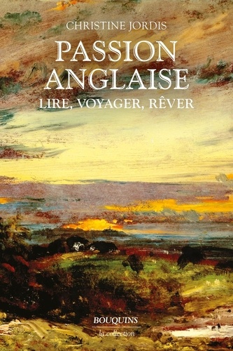 Passion anglaise. Lire, voyager, rêver