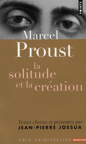 Marcel Proust. La solitude et la création