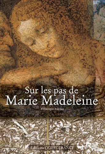 Sur les pas de Marie-Madeleine