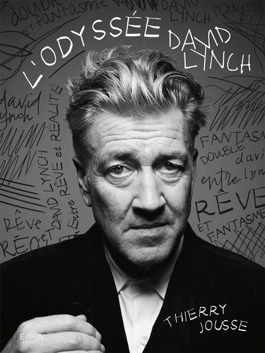 L'Odyssée David Lynch. Entre rêve et réalité