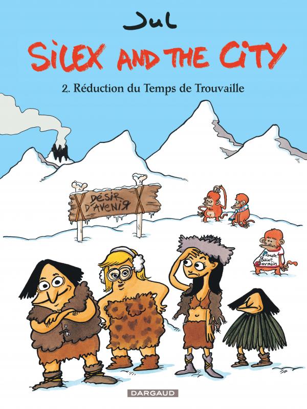 Silex and the city Tome 2 : Réduction du Temps de Trouvaille