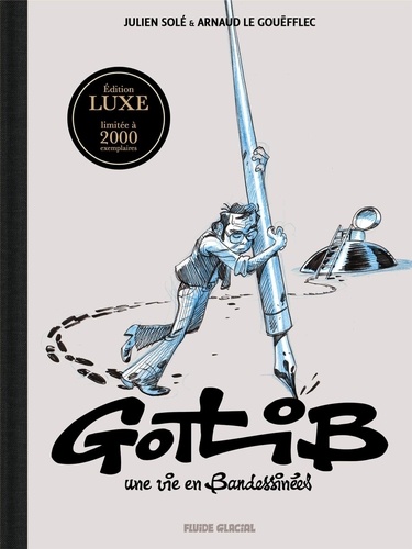 Gotlib, une vie en bandessinées - Edition de luxe numérotée et frontispice signé