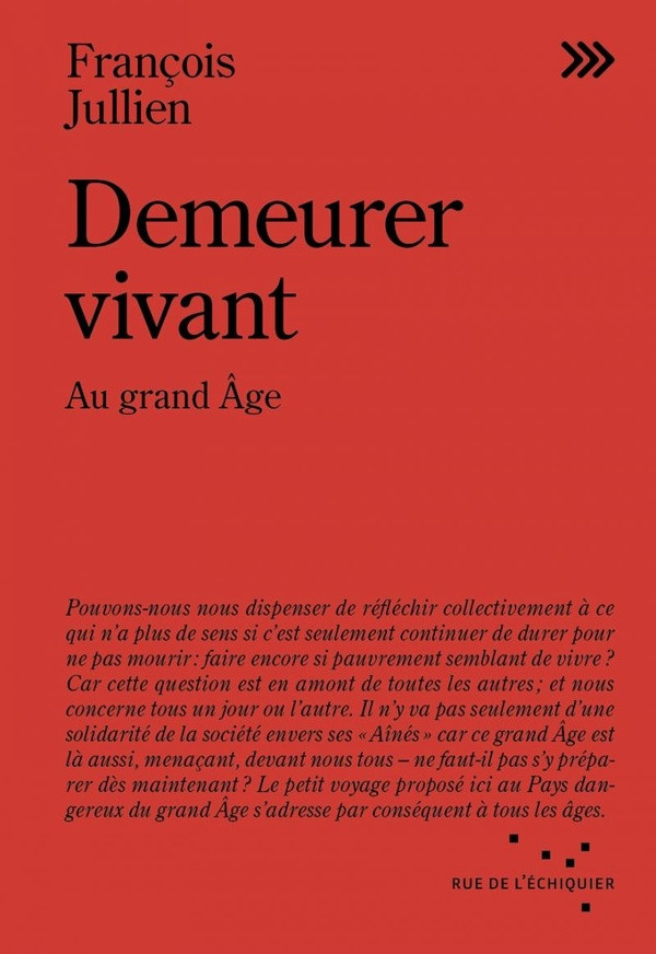 Demeurer vivant. Au grand Age