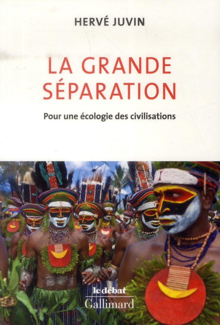 La grande séparation. Pour une écologie des civilisations
