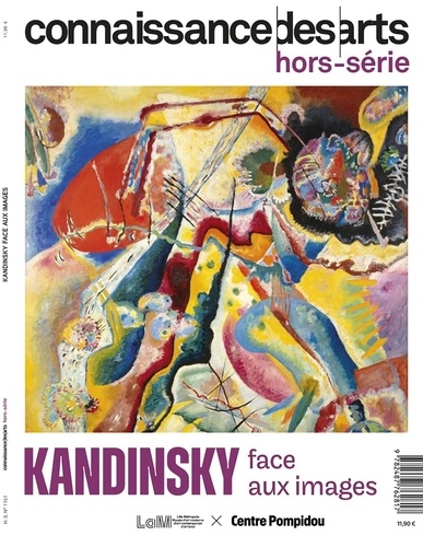 Connaissance des arts. Hors-série N° 1151 : Kandinsky face aux images