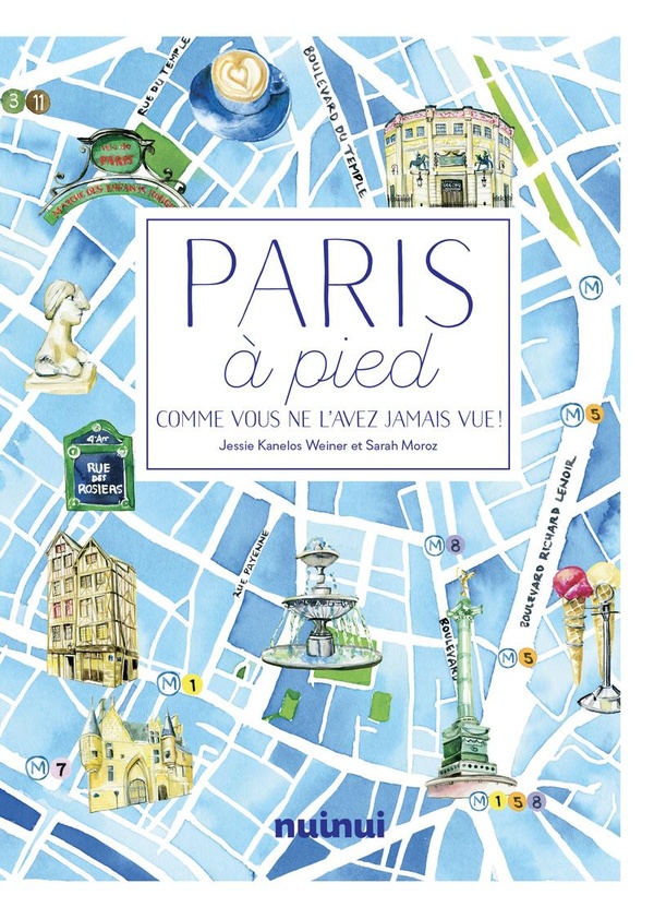 Paris à pied. Comme vous ne l'avez jamais vu !