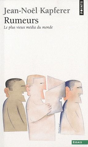Rumeurs. Le plus vieux média du monde