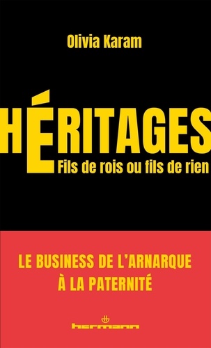 Héritages. Fils de rois ou fils de rien