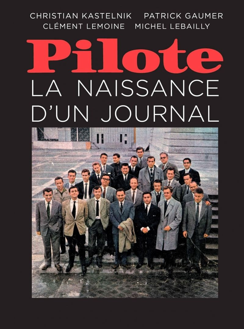Pilote. La naissance d'un journal