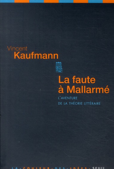 La faute à Mallarmé. L'aventure de la théorie littéraire