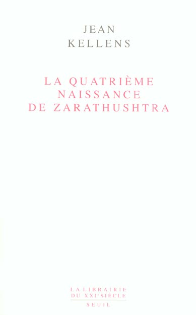 La Quatrième Naissance de Zarathushtra