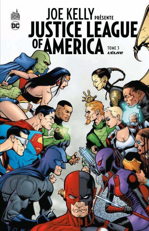 Joe Kelly présente Justice League of America Tome 3 : L'élite