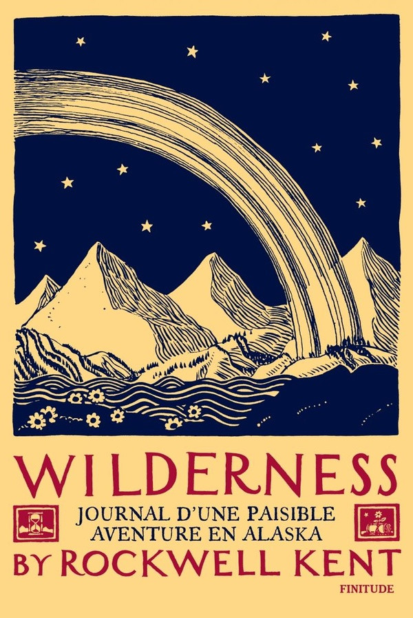 Wilderness - Journal d'une paisible aventure en Alaska