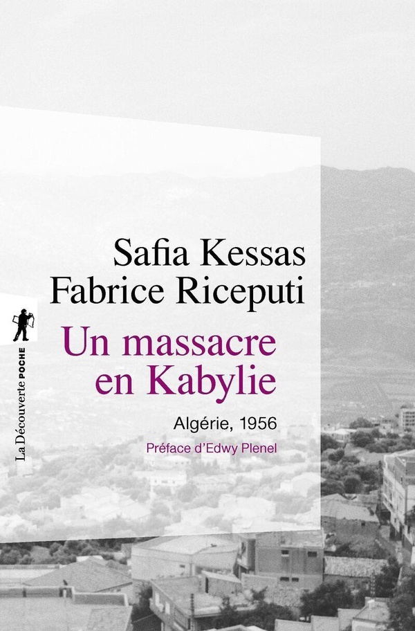 Un massacre en Kabylie. Algérie, 1956