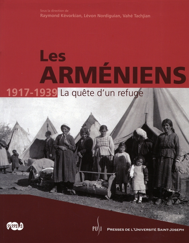 Les Arméniens 1917-1939. La quête d'un refuge