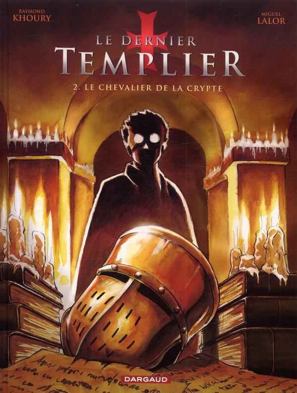 Le dernier Templier Tome 2 : Le chevalier de la crypte