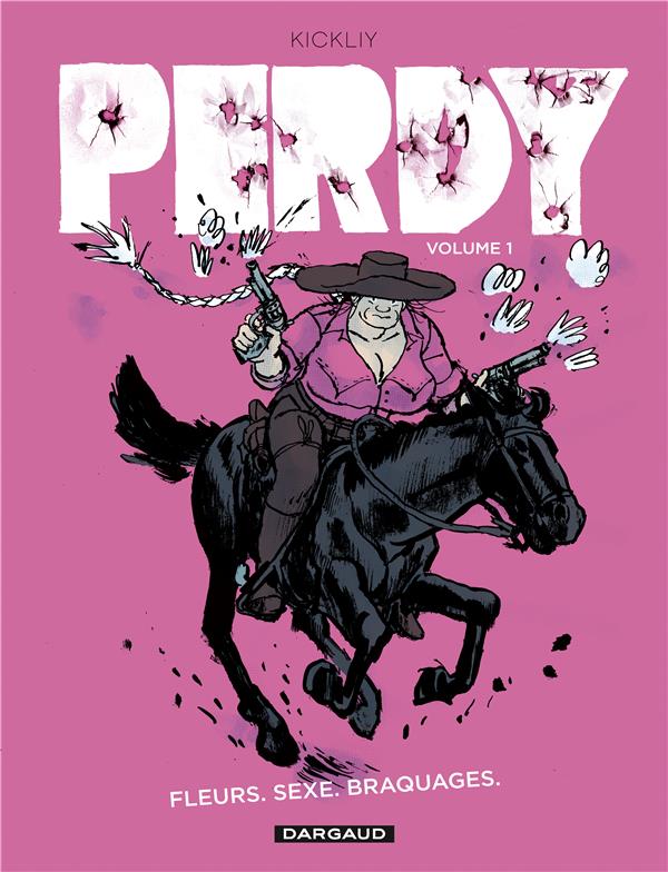 Perdy Tome 1 : Fleurs, sexe, braquages