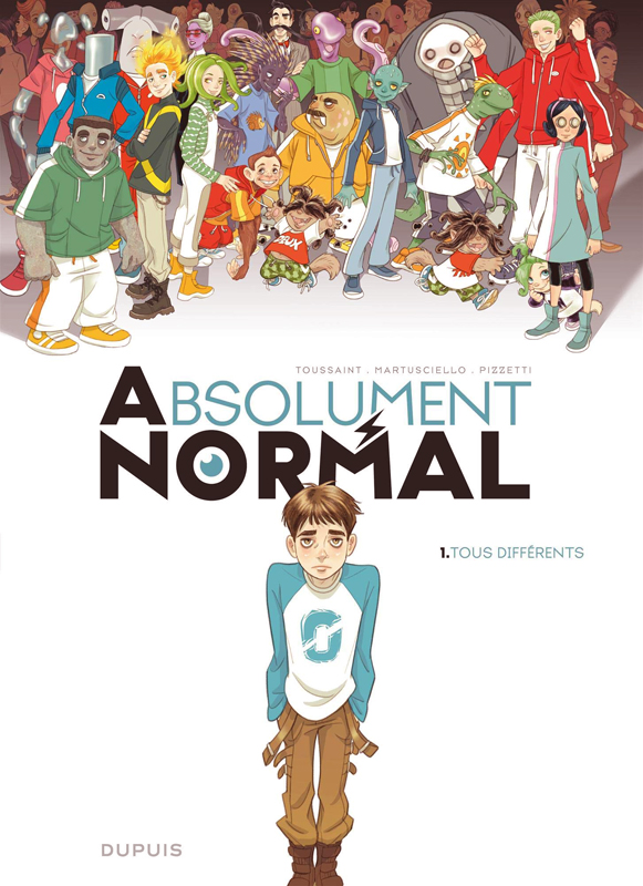 Absolument Normal. Tome 1 : Tous différents