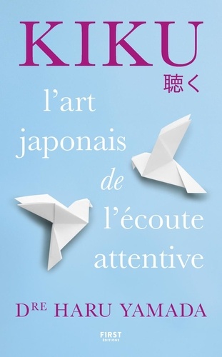 Kiku. L'art de l'écoute attentive