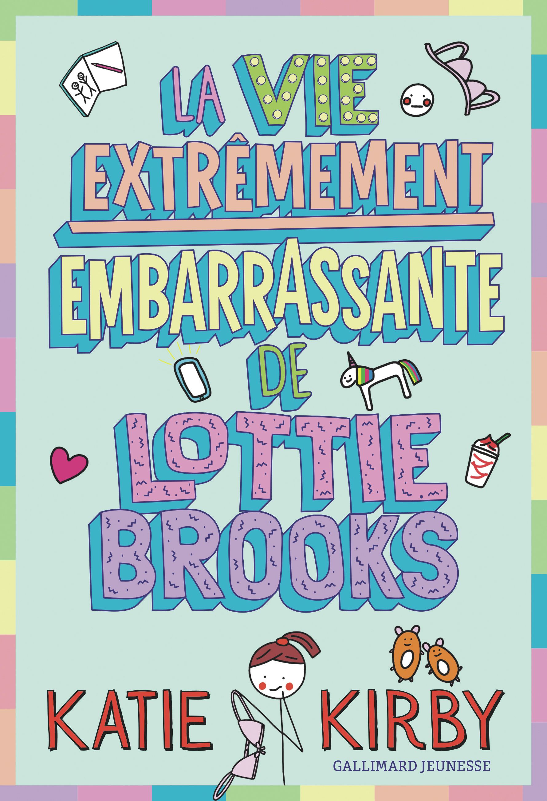 Lottie Brooks Tome 1 : La vie extrêmement embarrassante de Lottie Brooks