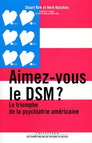 Aimez-vous le DSM ? Le triomphe de la psychiatrie américaine