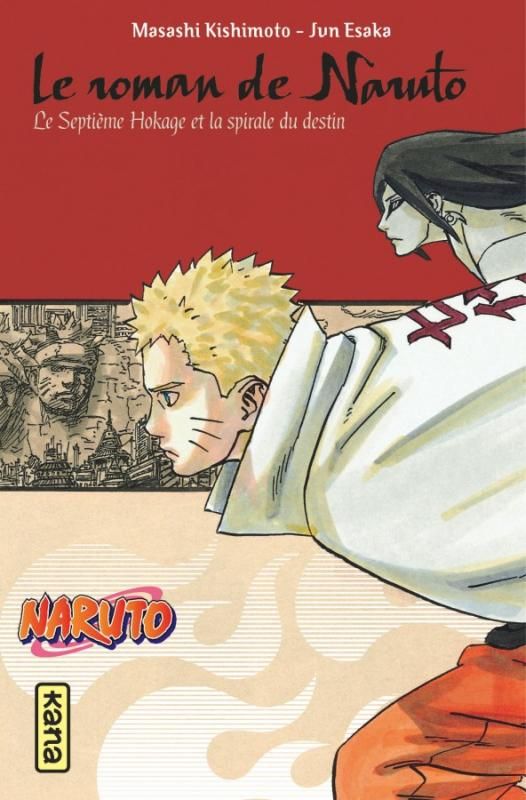 Naruto - Roman Tome 14 : Naruto. Le Septième Hokage et la spirale du destin