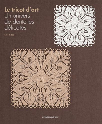 Le tricot d'art. Un univers de dentelles délicates