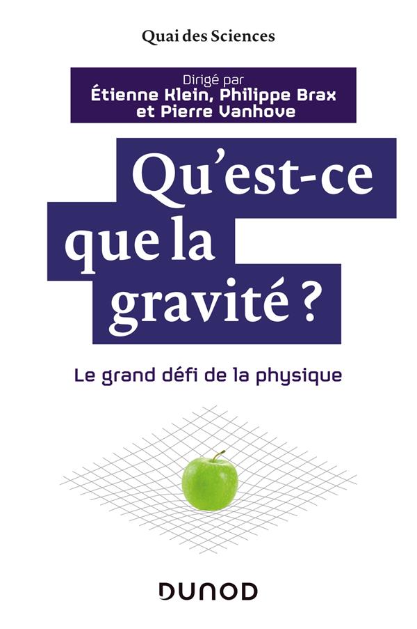 Qu'est-ce que la gravité ? Le grand défi de la physique