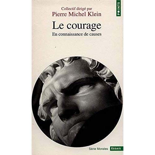 LE COURAGE. En connaissance de causes