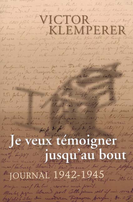 Je veux témoigner jusqu'au bout. Journal 1942-1945