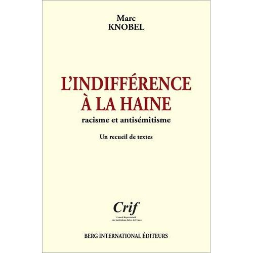 L'indifférence à la haine. Racisme et antisémitisme