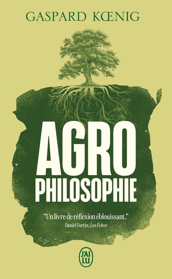 Agrophilosophie. Réconcilier humain et humus
