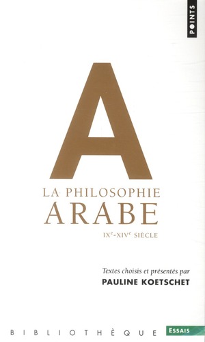 La philosophie arabe (IXe-XVIe siècle)