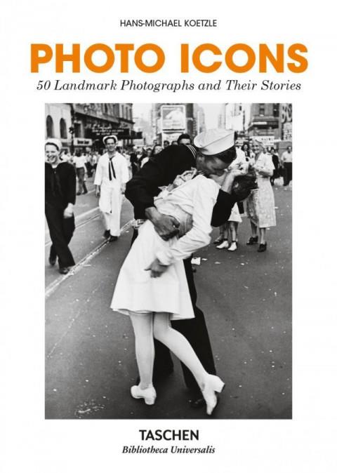 Photo Icons. 50 photographies emblématiques et leur histoire