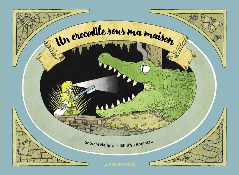 Un crocodile sous ma maison