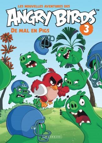 Les nouvelles aventures des Angry Birds Tome : De mal en pigs
