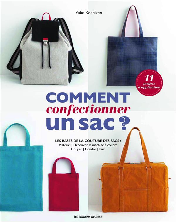 Comment confectionner un sac ? Les bases de la couture des sacs