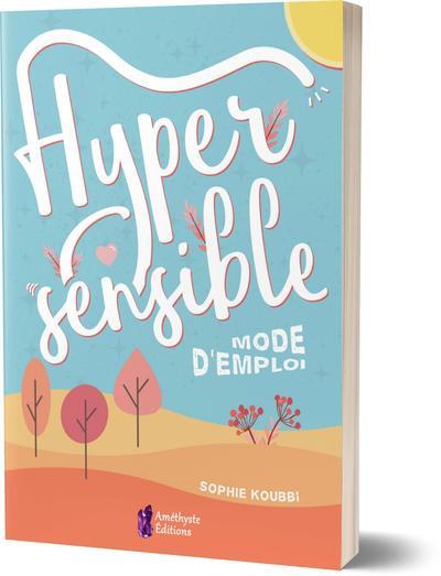 Hypersensible mode d'emploi
