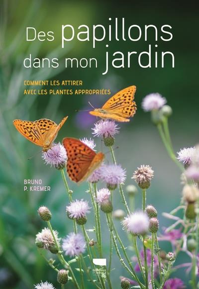 Des papillons dans mon jardin. Comment les attirer avec les plantes appropriées