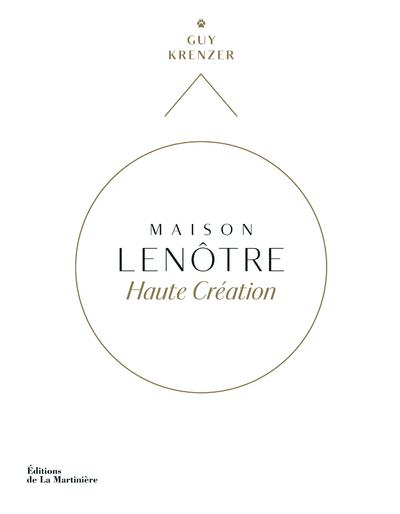 Maison Lenôtre. Haute création