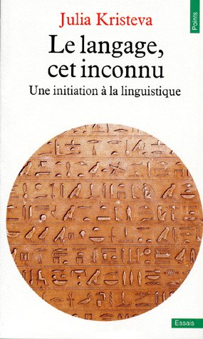 Le langage cet inconnu.. Une initiation à la linguistique